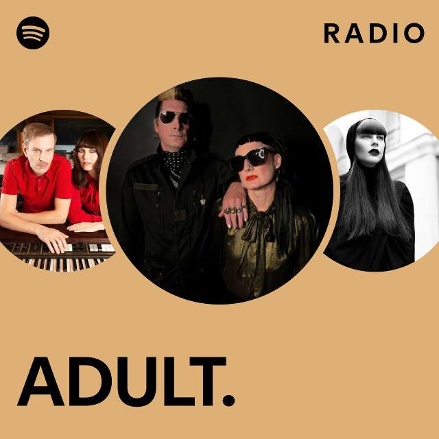 ADULT.  Spotify