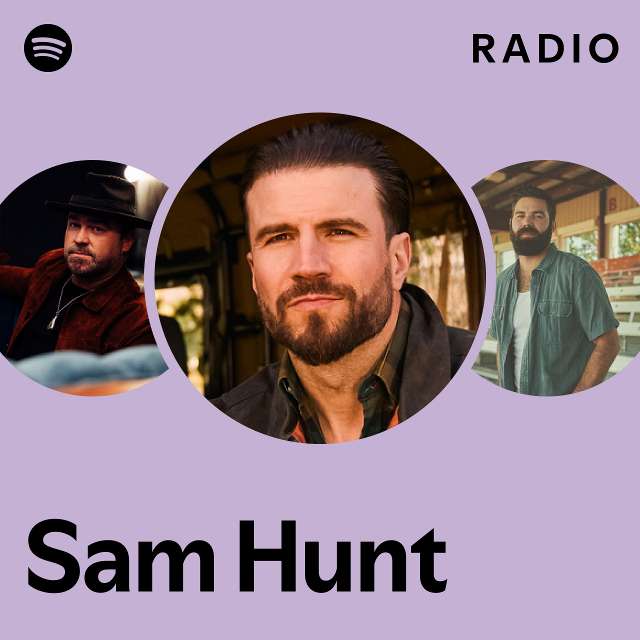 Sam Hunt Radio - playlist by Spotify | Spotify