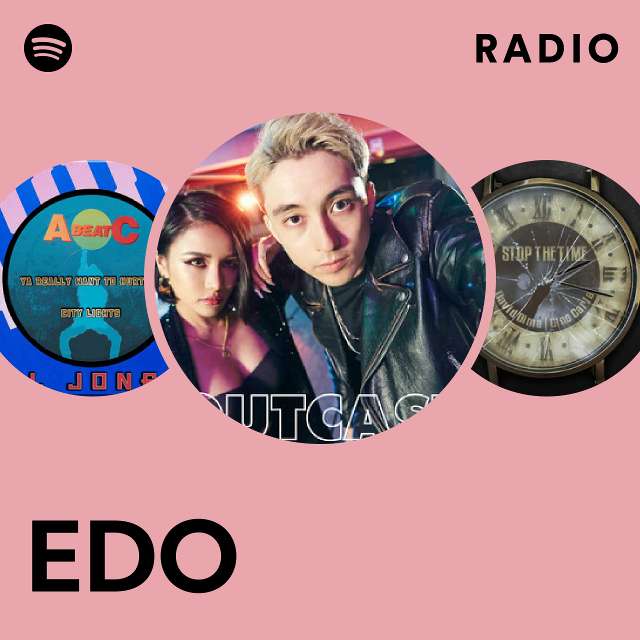 EDO Radio - playlist by Spotify | Spotify