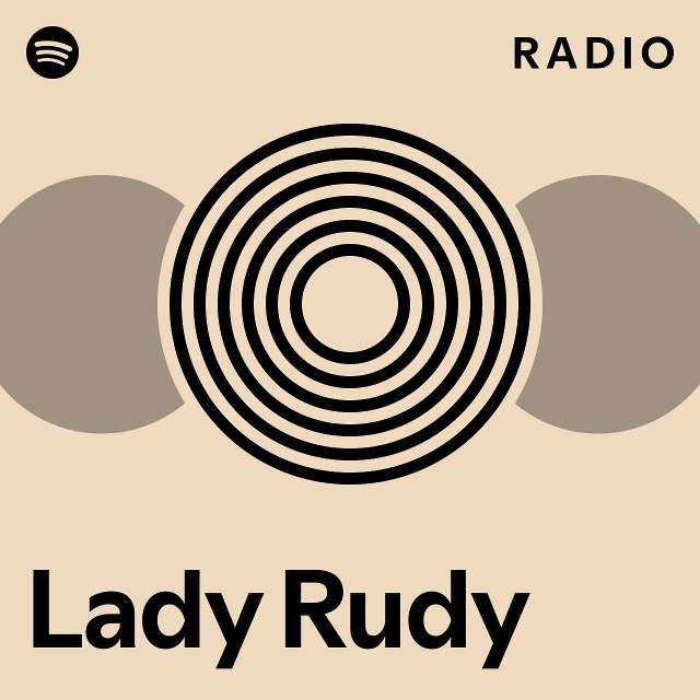 Lady Rudy Radio - playlist by Spotify | Spotify