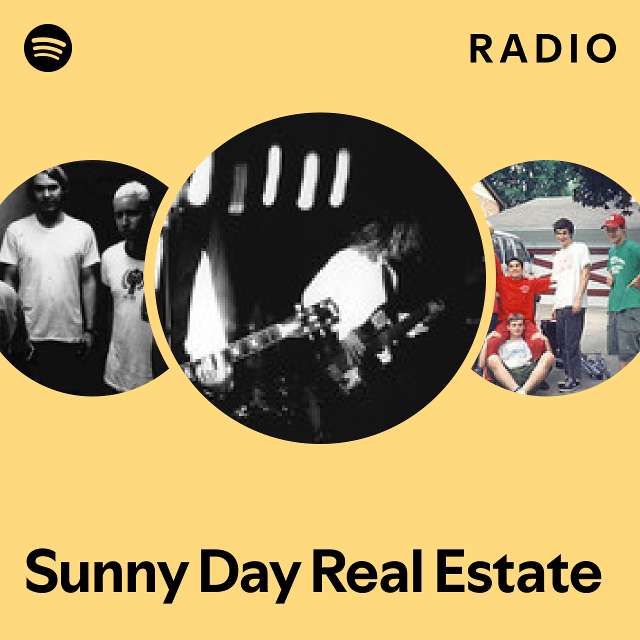 Sunny Day Real Estate Radio playlist by Spotify Spotify
