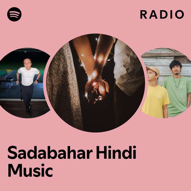 Sadabahar Hindi Music Radio playlist by Spotify Spotify