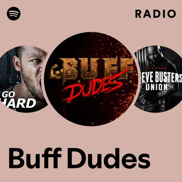 Buff Dudes - Guns, Shields, Abs N' Wheels: lyrics and songs