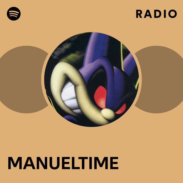 MANUELTIME Radio - playlist by Spotify