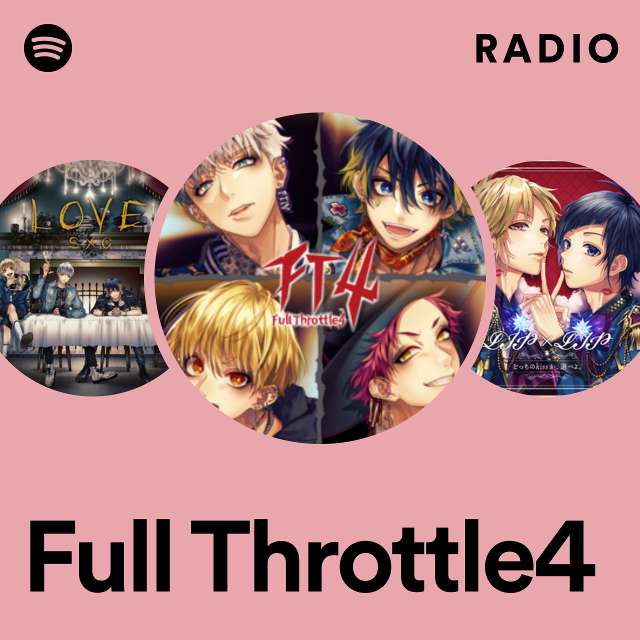 Full Throttle4 | Spotify