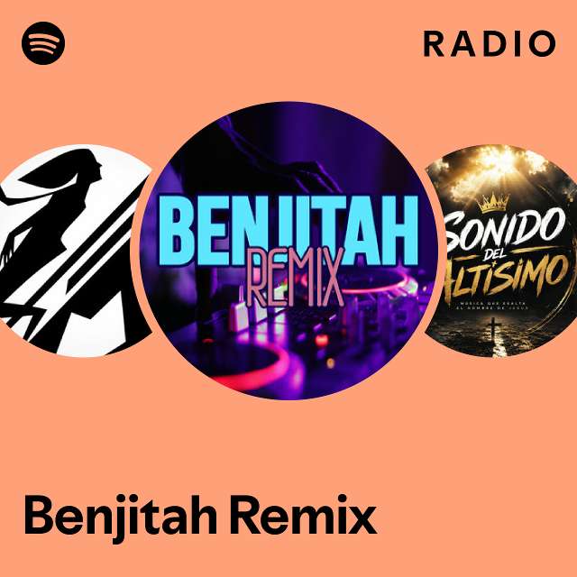 Benjitah Remix Radio - playlist by Spotify | Spotify