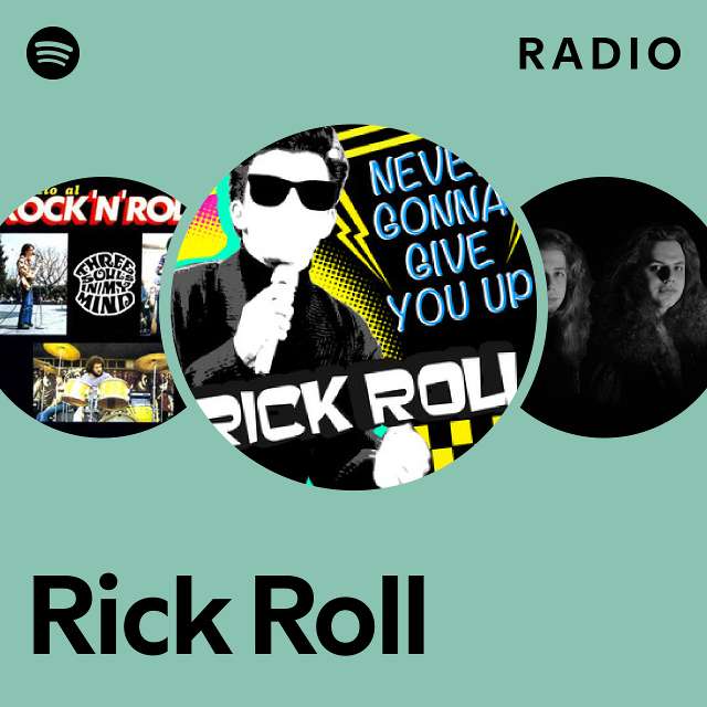 Spotify will gladly Rickroll you because nothing is sacred