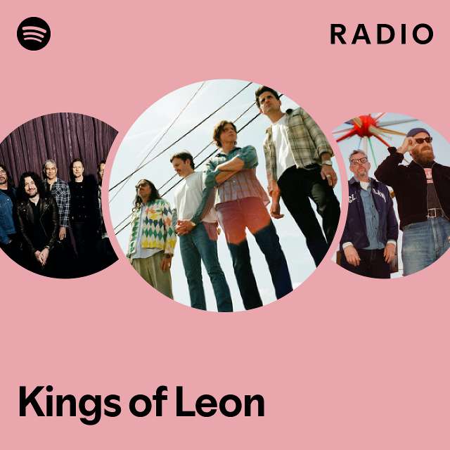 Kings of Leon Radio playlist by Spotify Spotify