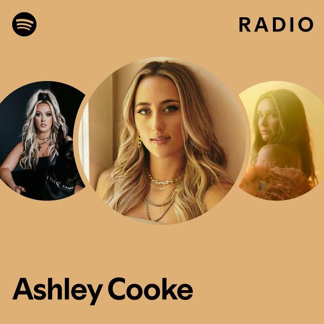 Ashley Cooke Radio - playlist by Spotify | Spotify