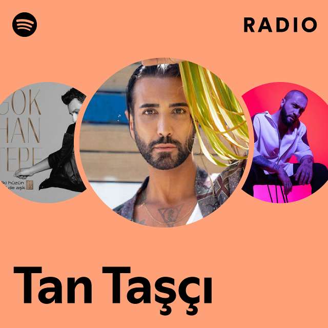 Tan Taşçı Radio - playlist by Spotify | Spotify