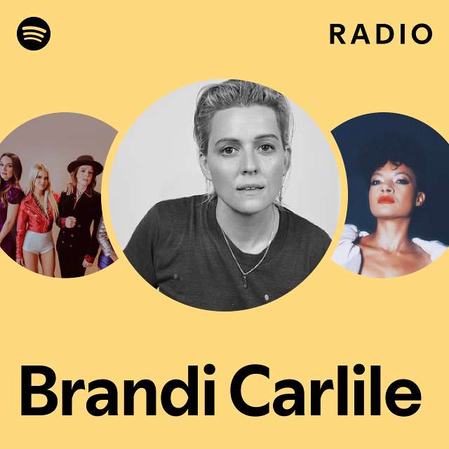 Brandi Carlile Radio playlist by Spotify Spotify
