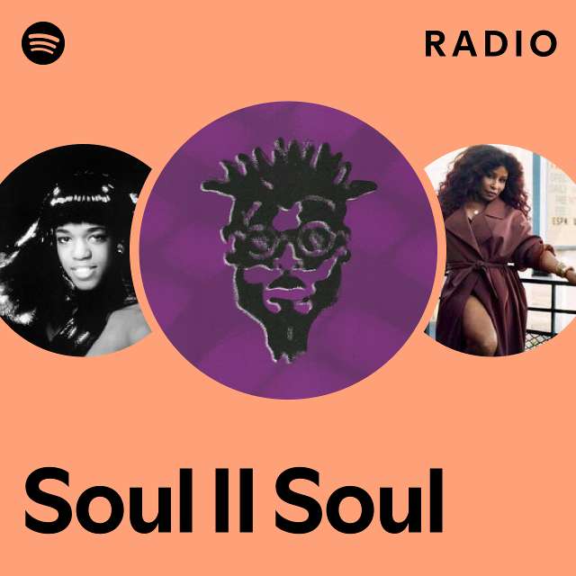 Soul II Soul Radio - playlist by Spotify | Spotify