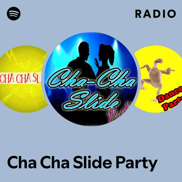 Cha Cha Slide Party Radio playlist by Spotify Spotify