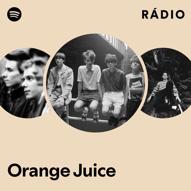 Orange Juice | Spotify