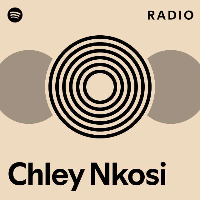 Chley Nkosi Radio - playlist by Spotify | Spotify