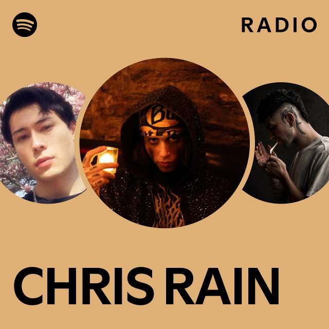 CHRIS RAIN Radio - playlist by Spotify | Spotify