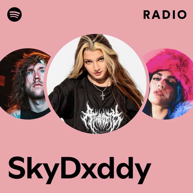 SkyDxddy Radio - playlist by Spotify | Spotify