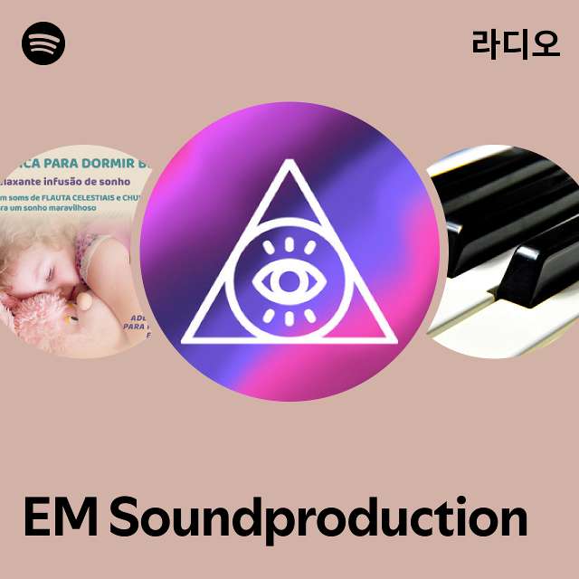 EM Soundproduction 라디오 - playlist by Spotify | Spotify EM Soundproduction 라디오