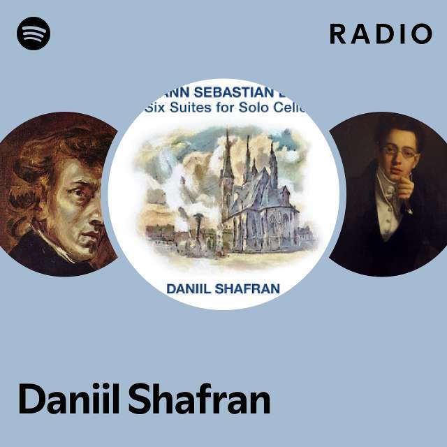 Daniil Shafran Radio - playlist by Spotify | Spotify