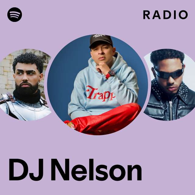 DJ Nelson Radio - playlist by Spotify | Spotify
