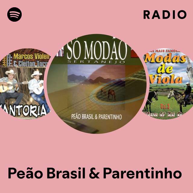 Peão Brasil & Parentinho Radio - playlist by Spotify
