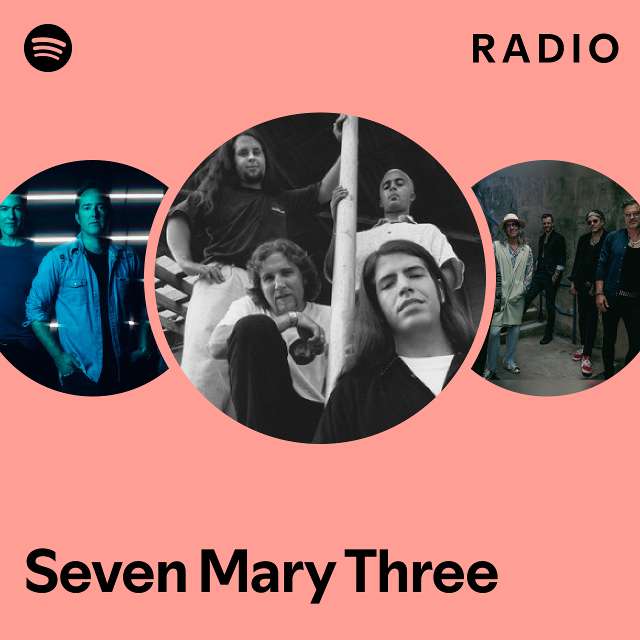 Seven Mary Three Radio playlist by Spotify Spotify