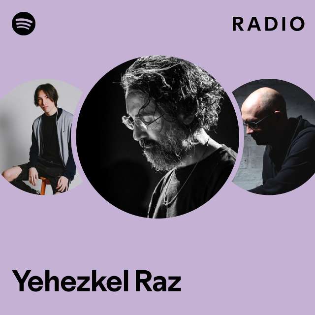 Yehezkel Raz Radio - Playlist By Spotify 