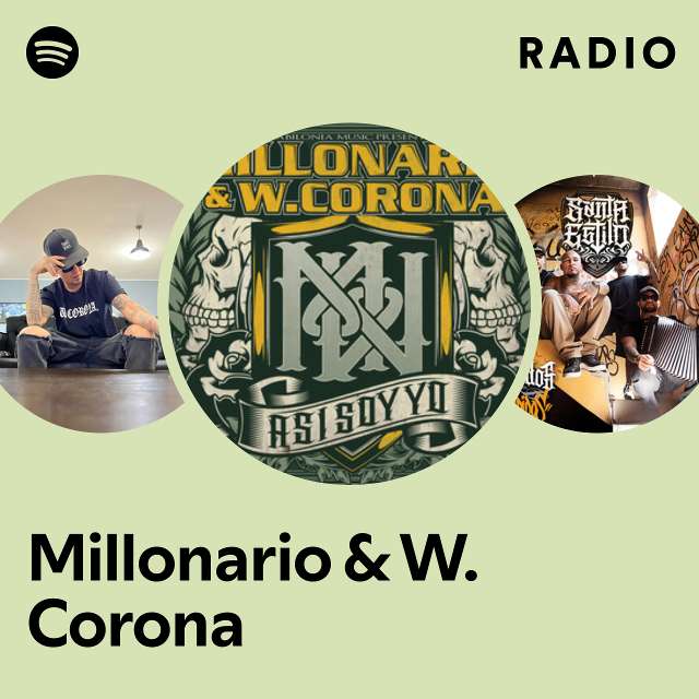 Millonario & W. Corona Radio