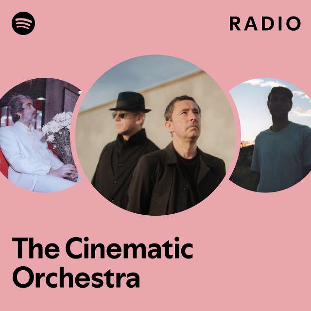 The Cinematic Orchestra Radio - Playlist By Spotify | Spotify