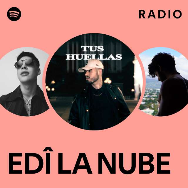 EdÎ La Nube Radio Playlist By Spotify Spotify