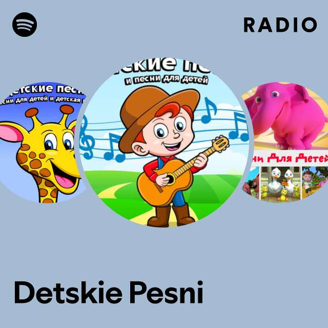 Detskie Pesni Radio - Playlist By Spotify | Spotify