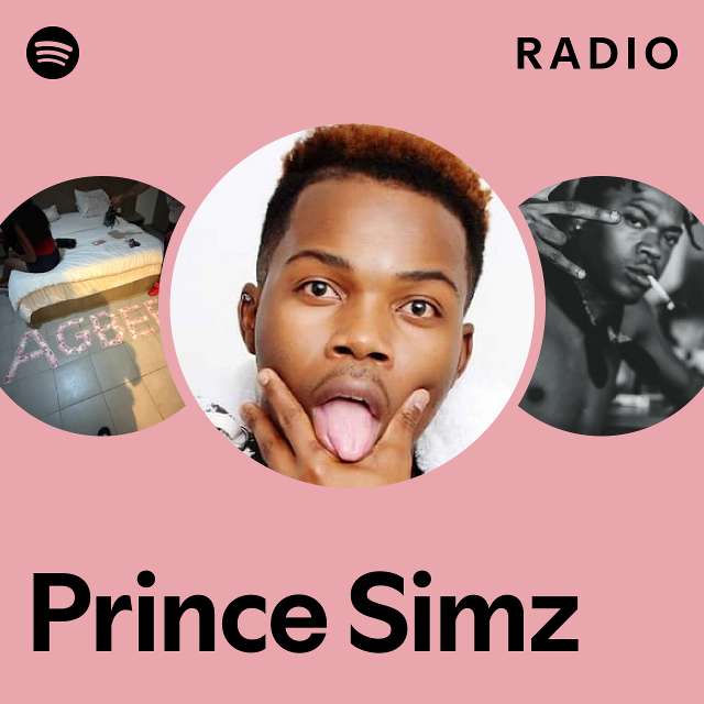 Prince Simz Radio - playlist by Spotify | Spotify
