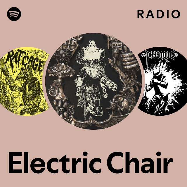 Electric Chair Radio playlist by Spotify Spotify