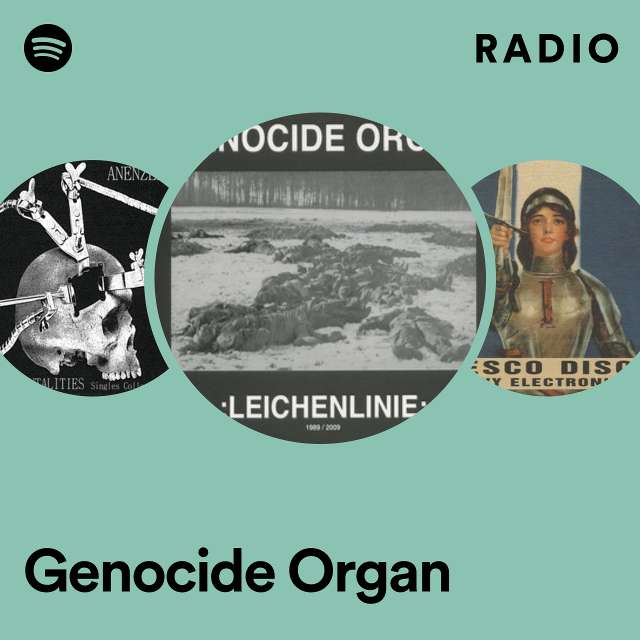 Genocide Organ Radio - playlist by Spotify