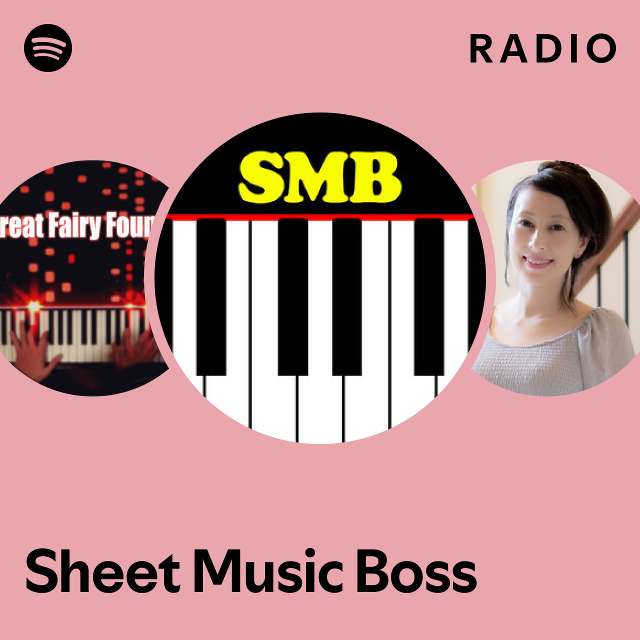 Sheet Music Boss Radio playlist by Spotify Spotify