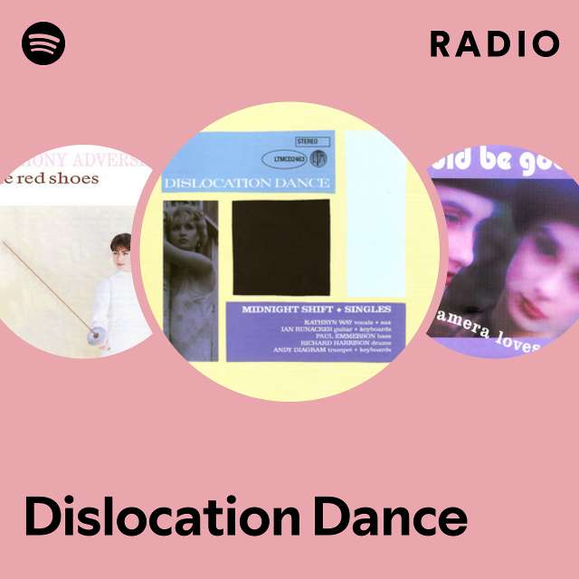 Dislocation Dance Radio - playlist by Spotify | Spotify