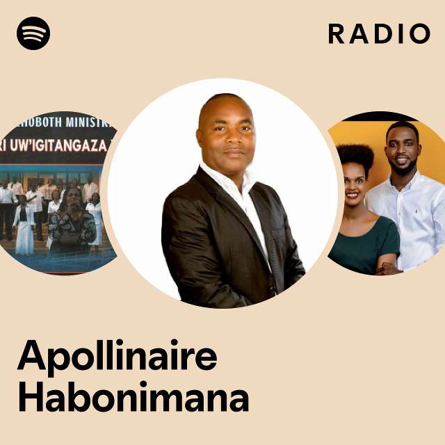 Apollinaire Habonimana Radio - playlist by Spotify | Spotify