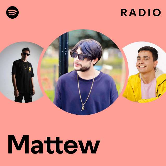 Mattew Radio - playlist by Spotify | Spotify