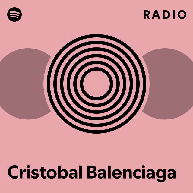 Cristobal Balenciaga Radio