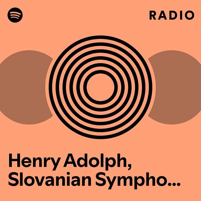 Henry Adolph, Slovanian Symphony Orchestra Radio