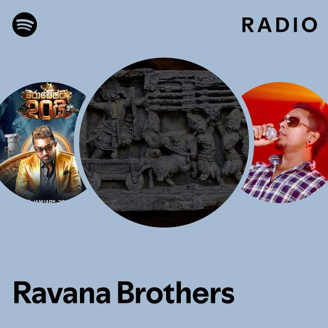 Ravana Brothers Radio - playlist by Spotify | Spotify