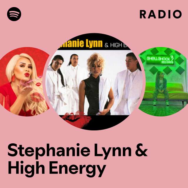 Stephanie Lynn & High Energy Radio - playlist by Spotify
