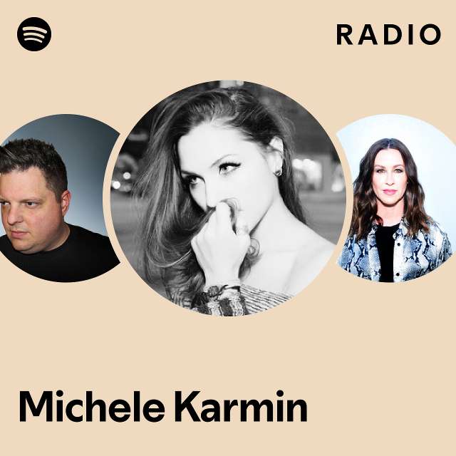 Michele Karmin Radio playlist by Spotify Spotify