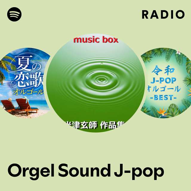 Orgel Sound J-pop | Spotify