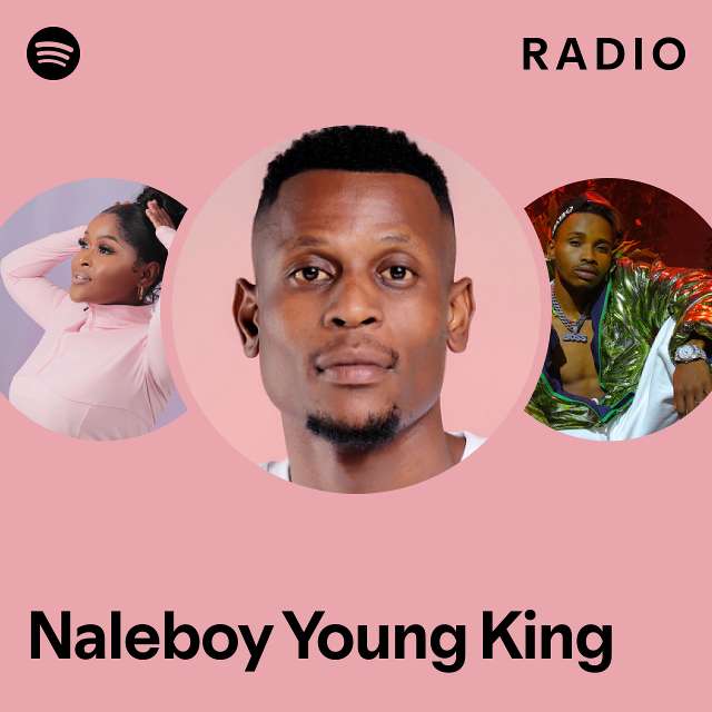 Naleboy Young King Radio - playlist by Spotify | Spotify