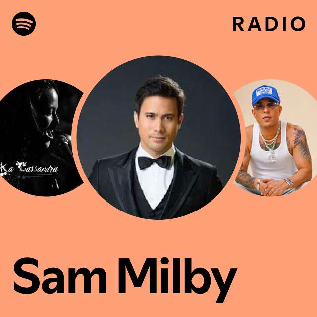 Sam Milby Radio - playlist by Spotify | Spotify