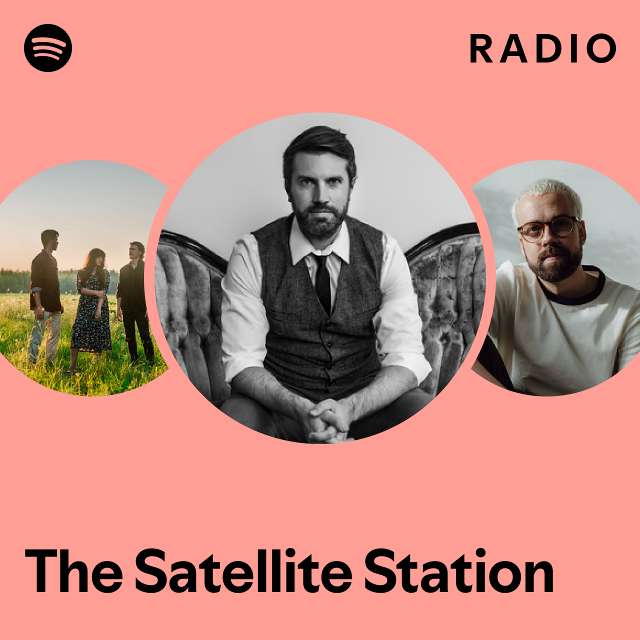 The Satellite Station Radio playlist by Spotify Spotify