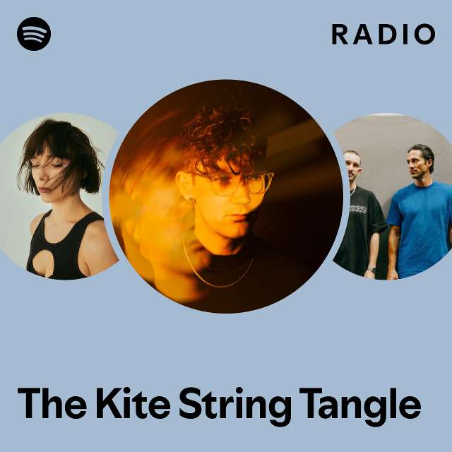 The Kite String Tangle Radio - playlist by Spotify | Spotify