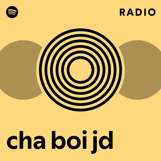 cha boi jd Spotify