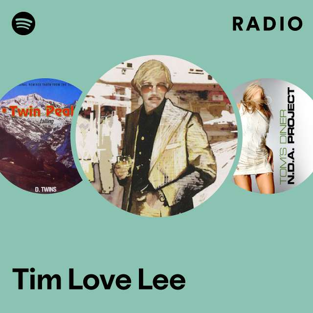 Tim Love Lee | Spotify